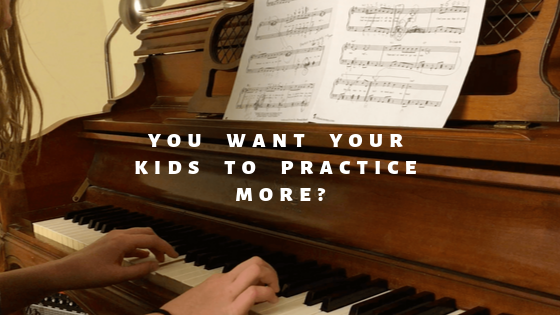 Want your kids practice more?